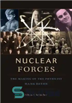 دانلود کتاب Nuclear Forces: The Making of the Physicist Hans Bethe – نیروهای هسته ای: ساخت فیزیکدان هانس بته