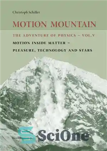دانلود کتاب Motion Mountain The Adventure of Physics. Motion inside matter – Motion Mountain ماجرای فیزیک. حرکت درون ماده