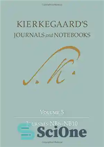 دانلود کتاب KierkegaardÖs Journals and Notebooks, Volume 5: Journals NB6-NB10 – مجلات و نوت بوک های KierkegaardÖs، جلد 5: مجلات...