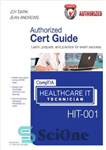 دانلود کتاب CompTIA Healthcare IT Technician HIT-001 Authorized Cert Guide – راهنمای گواهی مجاز CompTIA Healthcare IT Technician HIT-001