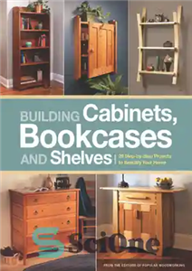 دانلود کتاب Building Cabinets, Bookcases Shelves کابینت ساختمان، قفسه و 