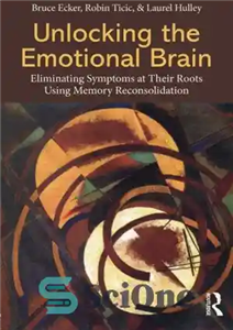 دانلود کتاب Unlocking the Emotional Brain – باز کردن قفل مغز عاطفی