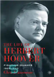 دانلود کتاب The Life of Herbert Hoover: Fighting Quaker, 19281933 – The Life of Herbert Hoover: Fighting Quaker، 19281933