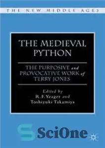 دانلود کتاب The Medieval Python: The Purposive and Provocative Work of Terry Jones – پایتون قرون وسطایی: کار هدفمند و...