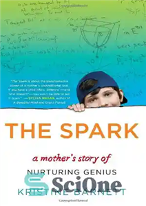 دانلود کتاب The Spark: A MotherÖs Story of Nurturing, Genius, and Autism – جرقه: داستان مادر از پرورش، نبوغ و...