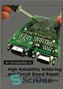 دانلود کتاب An Introduction to High Reliability Soldering and Circuit Board Repair – مقدمه ای بر لحیم کاری با قابلیت...