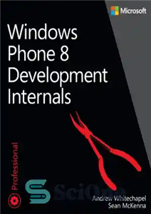 دانلود کتاب Windows Phone 8 Development Internals – برنامه های داخلی توسعه ویندوز فون 8