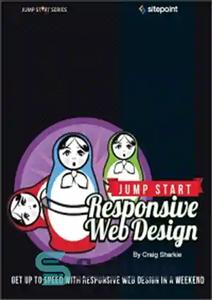 دانلود کتاب Jump Start Responsive Web Design – Jump Start طراحی وب سایت واکنشگرا