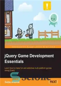 دانلود کتاب jQuery Game Development Essentials: Learn how to make fun and addictive multi-platform games using jQuery – ملزومات توسعه...