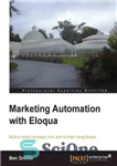 دانلود کتاب Marketing Automation with Eloqua: Build a robust campaign from start to finish using Eloqua – اتوماسیون بازاریابی با...