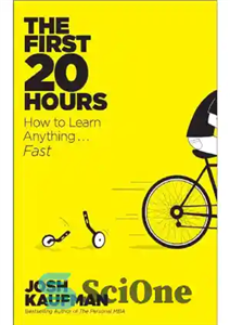 دانلود کتاب The First 20 Hours How to Learn Anything . . . Fast! – 20 ساعت اول چگونه هر...
