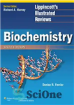 دانلود کتاب Biochemistry (Lippincott Illustrated Reviews Series), 6th edition – Biochemistry (Lippincott Illustrated Reviews Series)، ویرایش ششم