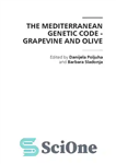 دانلود کتاب The Mediterranean Genetic Code Grapevine and Olive – کد ژنتیکی مدیترانه انگور و زیتون