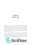 دانلود کتاب Making Medicare: The Politics of Universal Health Care in Australia ساخت مدیکر: سیاست مراقبت های بهداشتی همگانی... 