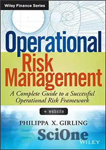 دانلود کتاب Operational Risk Management: A Complete Guide to a Successful Operational Risk Framework – مدیریت ریسک عملیاتی: راهنمای کامل...