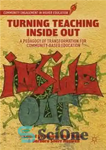 دانلود کتاب Turning Teaching Inside Out: A Pedagogy of Transformation for Community-Based Education – تبدیل آموزش به درون: آموزش تحول...