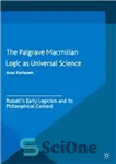 دانلود کتاب Logic as Universal Science: RussellÖs Early Logicism and Its Philosophical Context منطق به عنوان علم جهانی: 