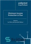 دانلود کتاب Minimum Income Protection in Flux – حداقل حفاظت از درآمد در شار