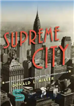 دانلود کتاب Supreme City: How Jazz Age Manhattan Gave Birth to Modern America – شهر عالی: چگونه عصر جاز منهتن...