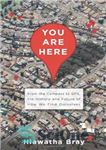 دانلود کتاب You Are Here: From the Compass to GPS, the History and Future of How We Find Ourselves –...