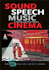 دانلود کتاب Sound, Speech, Music in Soviet and Post-Soviet Cinema – صدا، گفتار، موسیقی در سینمای شوروی و پس از...