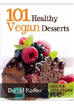 دانلود کتاب 101 Healthy Vegan Desserts (Cakes, Cookies, Muffines & Ice cream Vegan Recipes) – 101 دسر سالم وگان (کیک،...