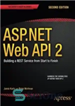 دانلود کتاب ASP.NET Web API 2, 2nd Edition: Building a REST Service from Start to Finish – ASP.NET Web API...