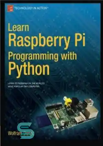 دانلود کتاب Learn Raspberry Pi Programming with Python – آموزش برنامه نویسی Raspberry Pi با پایتون