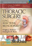 دانلود کتاب Master Techniques in Surgery: Thoracic Surgery: Lung Resections, Bronchoplasty – تکنیک های کارشناسی ارشد در جراحی: جراحی قفسه...