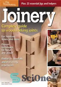 دانلود کتاب Joinery – The Complete Guide to Woodworking Joinery – نازک کاری – راهنمای کامل نازک کاری نجاری