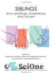 دانلود کتاب Siblings: Envy and Rivalry, Coexistence and Concern – خواهر و برادر: حسادت و رقابت، همزیستی و نگرانی