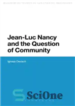 دانلود کتاب Jean-Luc Nancy and the Question of Community – ژان لوک نانسی و پرسش جامعه