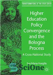 دانلود کتاب Higher Education Policy Convergence and the Bologna Process: A Cross-National Study همگرایی سیاست آموزش عالی و فرآیند... 