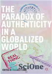 دانلود کتاب The Paradox of Authenticity in a Globalized World – پارادوکس اصالت در جهان جهانی شده