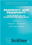 دانلود کتاب Propriety and Prosperity: New Studies on the Philosophy of Adam Smith – شایستگی و رفاه: مطالعات جدید در...