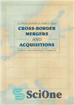 دانلود کتاب Cross-border Mergers and Acquisitions: Theory Empirical Evidence ادغام ها و اکتساب های فرامرزی: نظریه شواهد... 