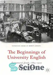 دانلود کتاب The Beginnings of University English: Extramural Study, 18851910 – آغاز زبان انگلیسی دانشگاه: مطالعه خارج از دانشگاه، 18851910