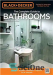 دانلود کتاب Black & Decker The Complete Guide to Bathrooms, Updated 4th Edition Design Update Remodel Improve Do It Yourself...