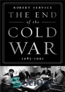 دانلود کتاب The End of the Cold War: 1985-1991 – پایان جنگ سرد: 1985-1991
