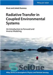 دانلود کتاب Radiative Transfer in Coupled Environmental Systems: An Introduction to Forward and Inverse Modeling – انتقال تشعشع در سیستم...