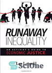 دانلود کتاب Runaway Inequality: An ActivistÖs Guide to Economic Justice – نابرابری فراری: راهنمای فعالان برای عدالت اقتصادی