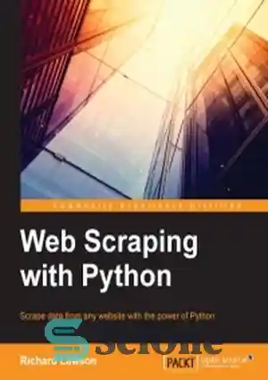 دانلود کتاب Web Scraping with Python: Successfully scrape data from any website with the power of Python – خراش دادن...