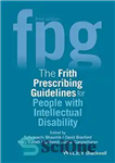 دانلود کتاب The Frith Prescribing Guidelines for People with Intellectual Disability – رهنمودهای تجویز فریت برای افراد دارای معلولیت ذهنی