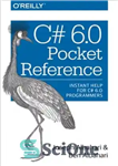 دانلود کتاب C# 6.0 Pocket Reference: Instant Help for C# 6.0 Programmers – مرجع جیبی C# 6.0: کمک فوری برای...