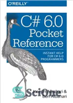 دانلود کتاب C# 6.0 Pocket Reference: Instant Help for Programmers مرجع جیبی کمک فوری برای... 