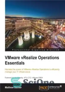 دانلود کتاب VMware vRealize Operations Essentials: Harness the power of VMware vRealize Operations to efficiently manage your IT infrastructure –...