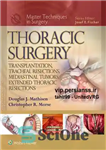 دانلود کتاب Thoracic Surgery: Transplantation, Tracheal Resections, Mediastinal Tumors, Extended Thoracic Resections – جراحی قفسه سینه: پیوند، برداشتن تراشه، تومورهای...