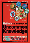 دانلود کتاب MenÖs Health: The Big Book of Uncommon Knowledge: Clever Hacks for Navigating Life with Skill and Swagger! –...