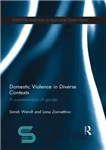 دانلود کتاب Domestic Violence in Diverse Contexts: A Re-examination of Gender – خشونت خانگی در زمینه های مختلف: بررسی مجدد...