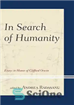 دانلود کتاب In Search of Humanity: Essays in Honor of Clifford Orwin – در جستجوی انسانیت: مقالاتی به افتخار کلیفورد...